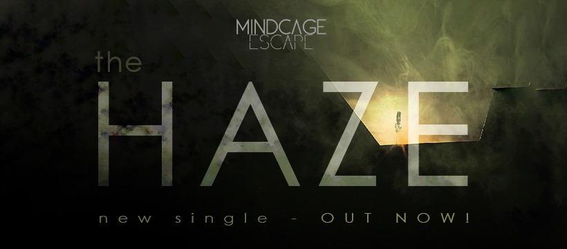 Mindcage Escape lansat single-ul "The Haze"