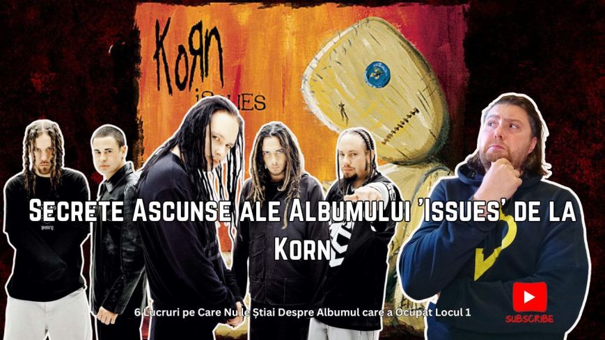 Secrete ascunse ale albumului "Issues" de la Korn din 1999: 6 lucruri pe care nu le știai despre albumul care a ocupat locul 1 - ZaTurk